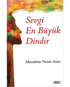 Sevgi En Büyük Dindir