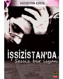 İşsizistan'da Sessiz Bir İsyan