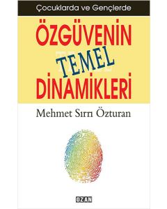 Çocuklarda ve Gençlerde Özgüvenin Temel Dinamikleri