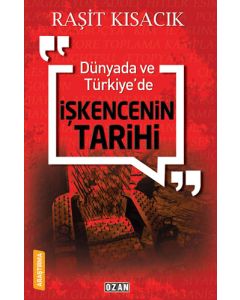 Dünyada ve Türkiye de İşkencenin Tarihi