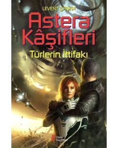 Astera Kaşifleri 2-Türlerin İttifakı