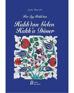 Hakk'tan Gelen Hakk'a Döner