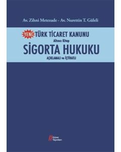 Türk Ticaret Kanunu Altıncı Kitap-Sigorta Hukuku