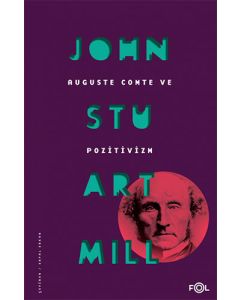 Auguste Comte ve Pozitivizm