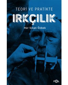 Teori ve Pratikte Irkçılık