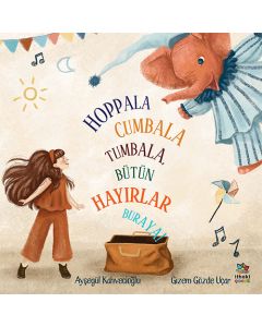 Hoppala Cumbala Tumbala, Bütün Hayırlar Buraya!