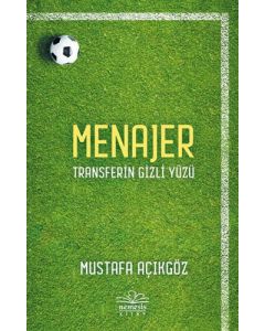 Menajer - Transferin Gizli Yüzü