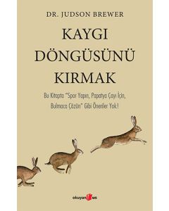 Kaygı Döngüsünü Kırmak