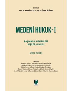 Medeni Hukuk - 1 Başlangıç Hükümleri Kişiler Hukuku Ders Kitabı (Ciltli)