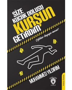 Size Kucak Dolusu Kurşun Getirdim