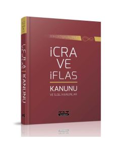 İcra ve İflas Kanunu ve İlgili Kanunlar (Ciltli)