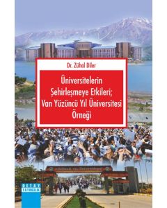 Üniversitelerin Şehirleşmeye Etkileri; Van Yüzüncü Yıl Üniversitesi Örneği