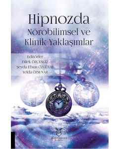 Hipnozda Nörobilimsel ve Klinik Yaklaşımlar