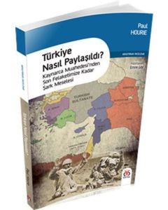 Türkiye Nasıl Paylaşıldı?