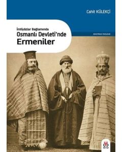 İmtiyazlar Bağlamında Osmanlı Devleti’nde Ermeniler