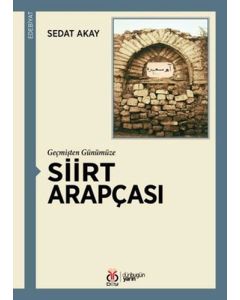 Geçmişten Günümüze Siirt Arapçası 