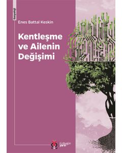 Kentleşme ve Ailenin Değişimi