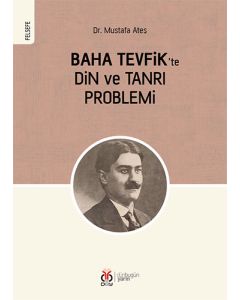 Baha Tevfik'te Din ve Tanrı Problemi
