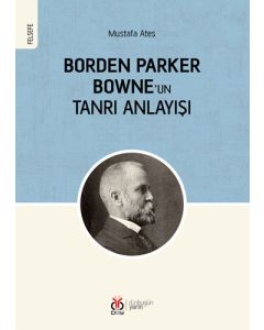 Borden Parker Bowne’un Tanrı Anlayışı
