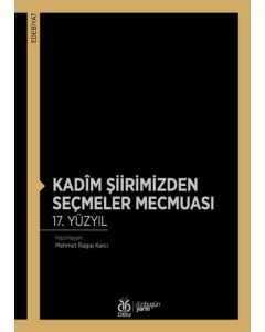 Kadim Şiirimizden Seçmeler Mecmuası 17. Yüzyıl