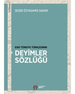 Eski Türkiye Türkçesinin Deyimler Sözlüğü