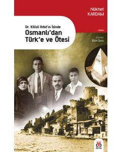 Dr. Kilisli Rıfat’ın İzinde Osmanlı’dan Türk’e ve Ötesi