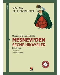 Osmanlıca Öğrenenler İçin Mesneviden Seçme Hikayeler - 1