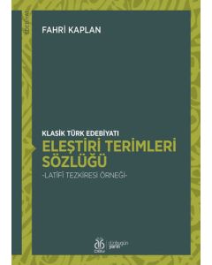 Klasik Türk Edebiyatı Eleştiri Terimleri Sözlüğü