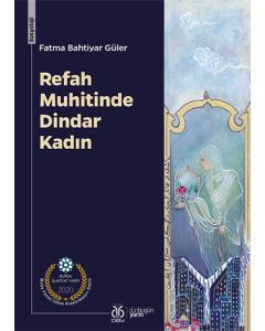 Refah Muhitinde Dindar Kadın