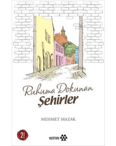 Ruhuma Dokunan Şehirler
