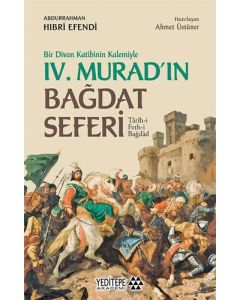 4.Murad'ın Bağdat Seferi - Bir Divan Katibinin Kalemiyle