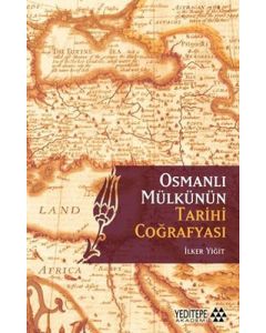 Osmanlı Mülkünün Tarihi Coğrafyası