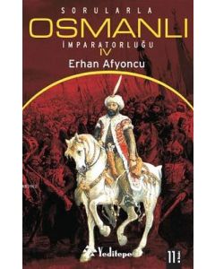 Sorularla Osmanlı İmparatorluğu 4