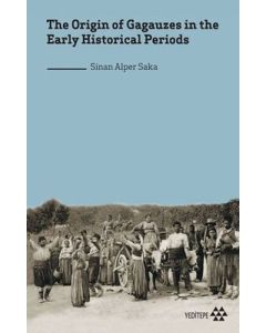The Origin of Gagauzes in the Early Historical Periods