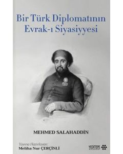 Bir Türk Diplomatının Evrak-ı Siyasiyyesi
