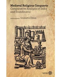Medieval Religious Conquests: Comparative Analysis of India and Scandinavia