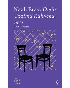 Everest Açıkhava 15 - Nazlı Eray: Ömür Uzatma Kahvehanesi  Seçme Öyküler