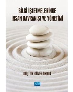 Bilgi İşletmelerinde İnsan Davranışı ve Yönetimi
