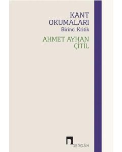Kant Okumaları - Birinci Kritik