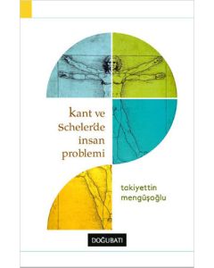 Kant ve Scheler'de İnsan Problemi