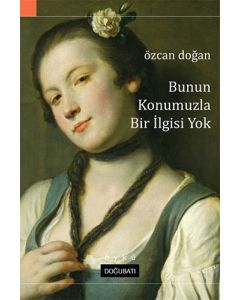 Bunun Konumuzla Bir İlgisi Yok