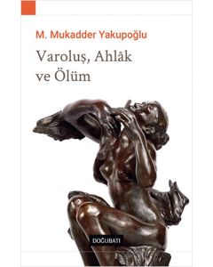 Varoluş, Ahlak ve Ölüm