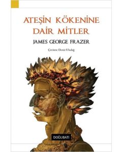 Ateşin Kökenine Dair Mitler