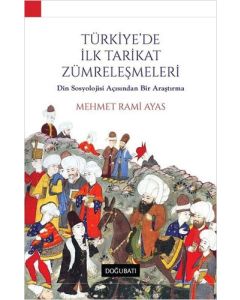 Türkiye'de İlk Tarikat Zümreleşmeleri