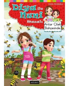 Diya ile Nuni Masalı - Arılar Çilek Bahçesinde
