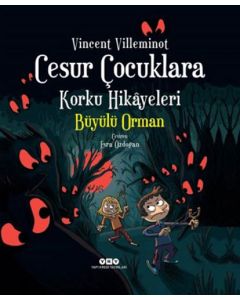 Cesur Çocuklara Korku Hikayeleri - Büyülü Orman