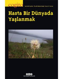 Cogito Sayı: 98 - Hasta Bir Dünyada Yaşlanmak