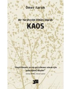 Bir Yaratıcılık İmkanı Olarak Kaos