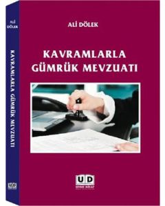 Kavramlarla Gümrük Mevzuatı 