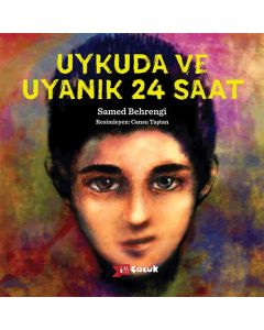 Uykuda ve Uyanık 24 Saat